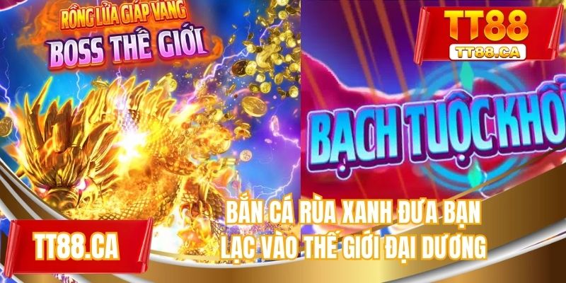 Bắn cá rùa xanh đưa bạn lạc vào thế giới đại dương