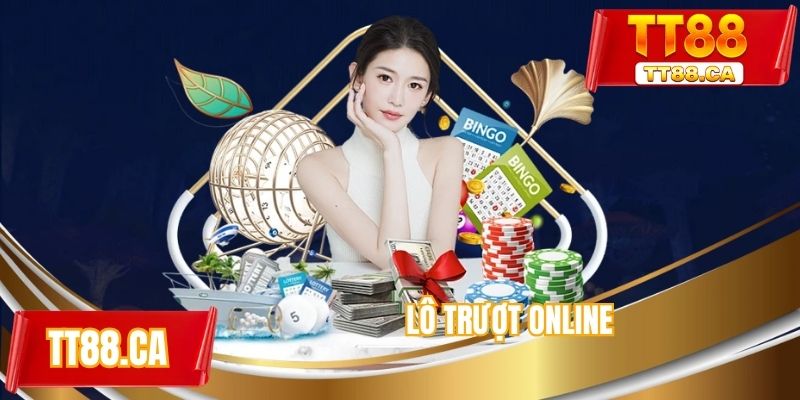 Lô trượt online