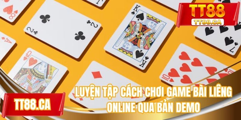 Luyện tập cách chơi game bài liêng online qua bản demo