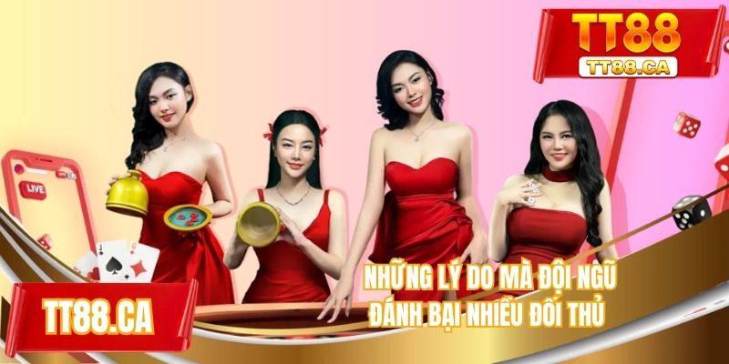 Những lý do mà đội ngũ đánh bại nhiều đối thủ