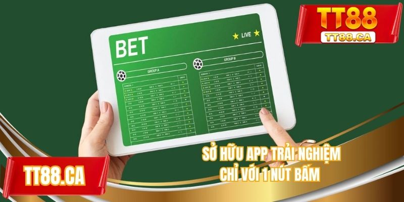 Sở hữu app TT88 trải nghiệm chỉ với 1 nút bấm