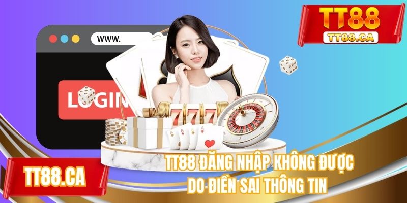 TT88 đăng nhập không được do điền sai thông tin